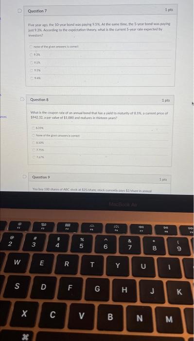  Question 7 Five year apo me 10 year bond was paying