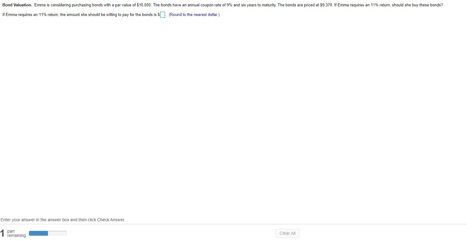 Bond Valuation. Emma is considering purchasing bonds with a par value