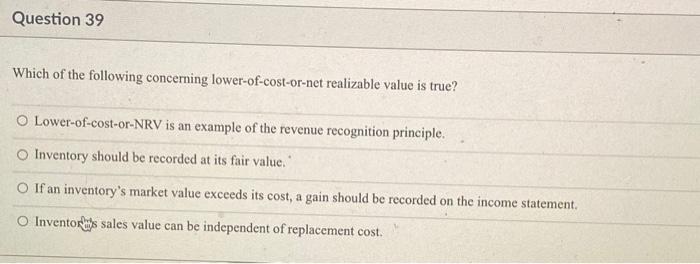 applied only when a physical inventory account is taken. True O False