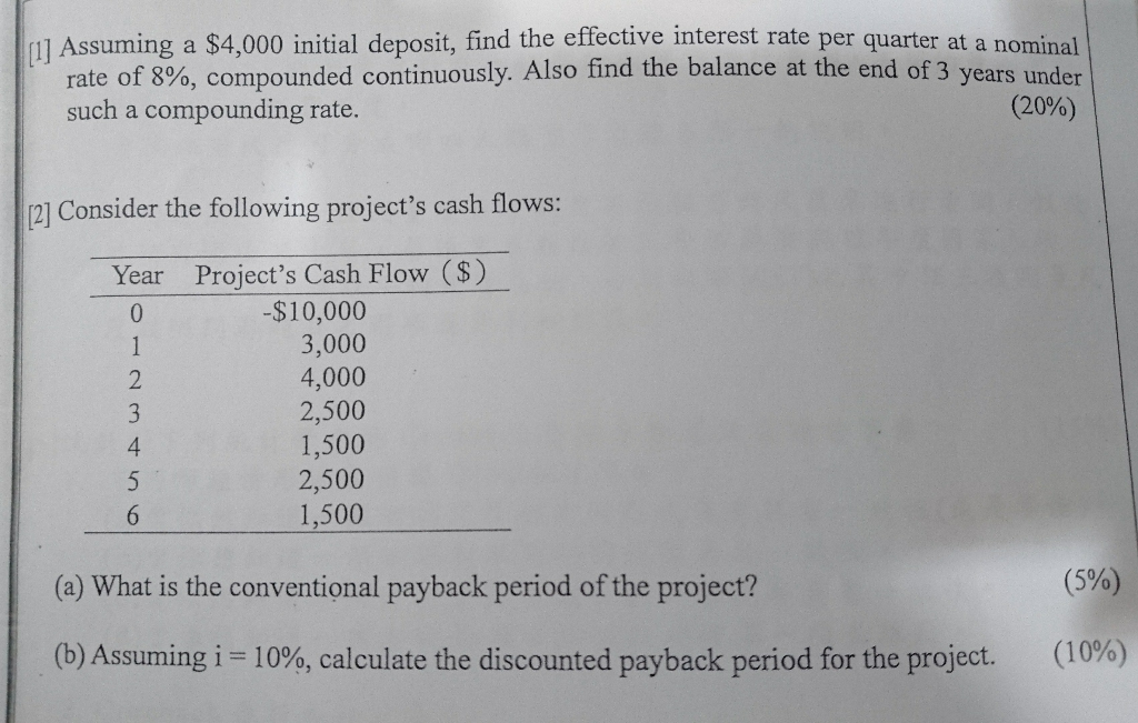  [1] Assuming a $4,000 initial deposit, find the effective interest rate