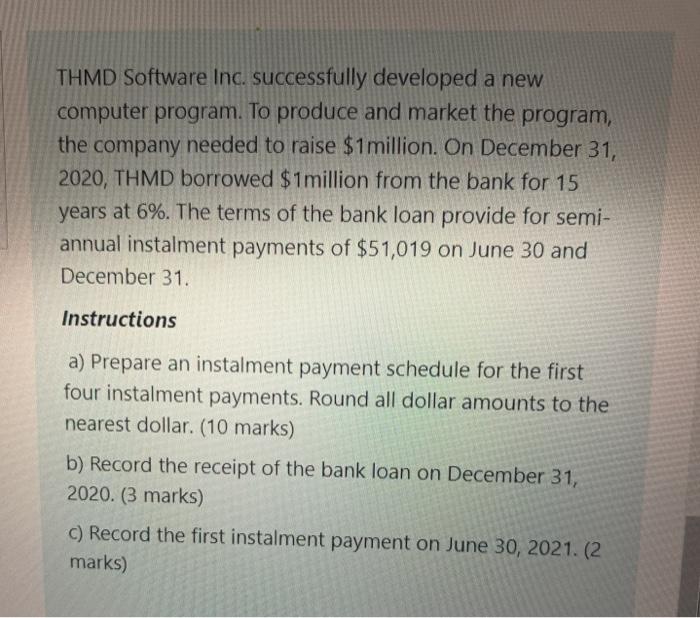  THMD Software Inc. successfully developed a new computer program. To produce