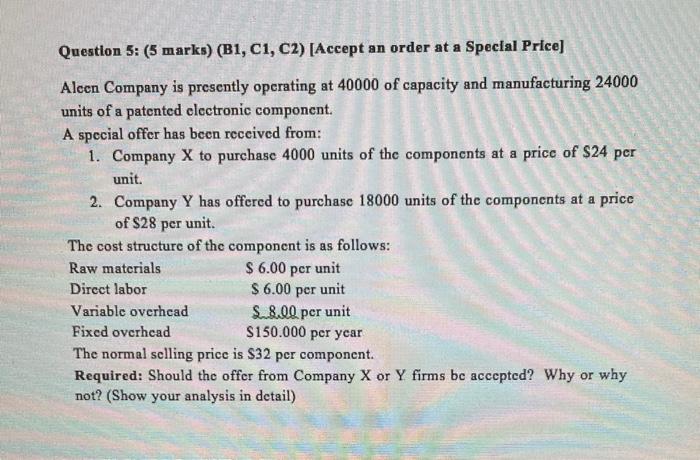  Question 5: (5 marks) (B1, C1, C2) [Accept an order at