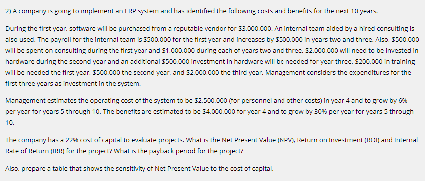 2) A company is going to implement an ERP system and