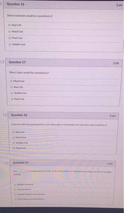 help > Question 16 2 pts Direct materials would be considered a?