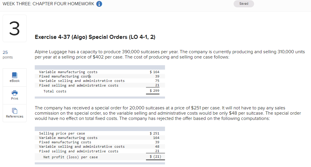  Any idea what I did wrong? WEEK THREE: CHAPTER FOUR HOMEWORK