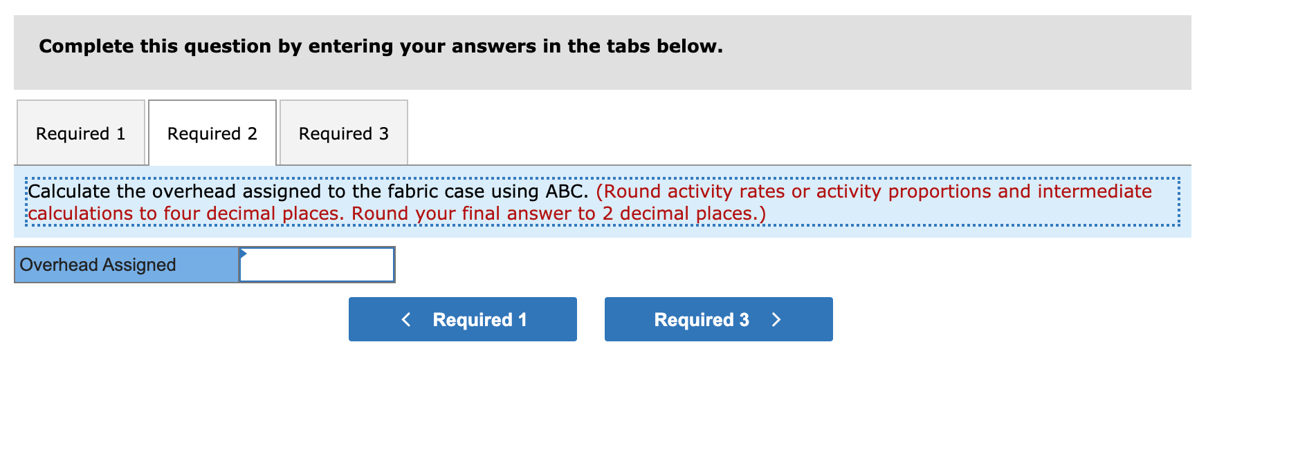 with labor hours as the cost driver but is considering switching to