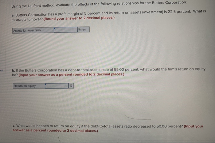  Using the Du Pont method, evaluate the effects of the following