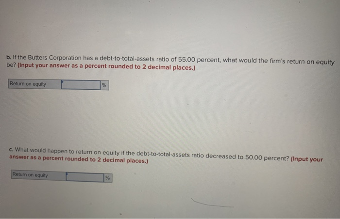 relationships for the Butters Corporation. a. Butters Corporation has a profit margin