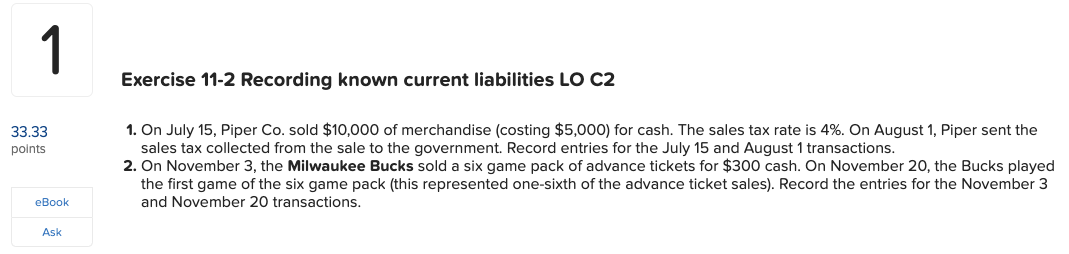  1 Exercise 11-2 Recording known current liabilities LO C2 33.33 points