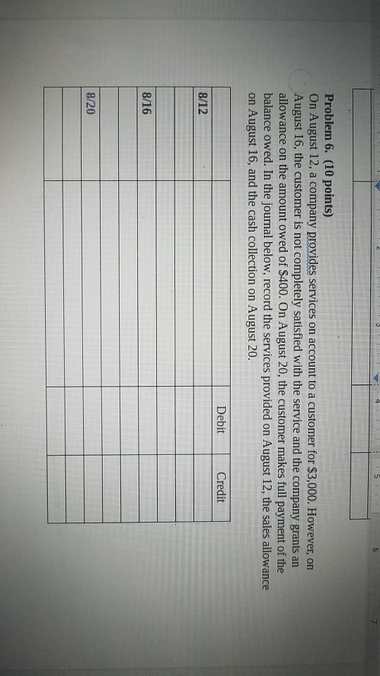 Problem 6. (10 points) On August 12, a company provides services