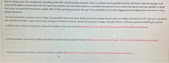  You are doing some risk management consulting work with a local