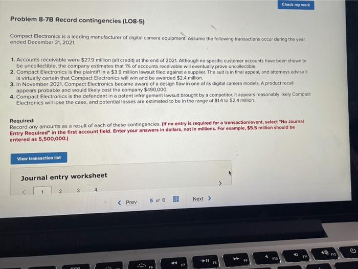  Check my work Problem 8-7B Record contingencies (LO8-5) Compact Electronies is