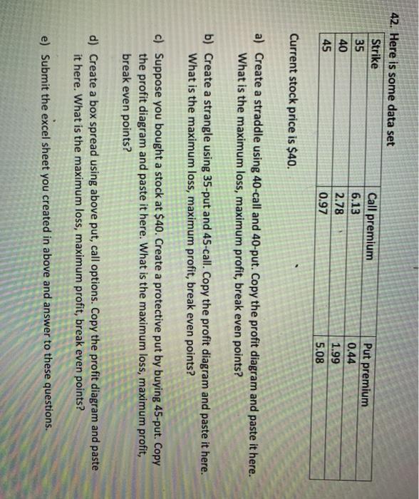  42. Here is some data set Strike 35 40 45 Call