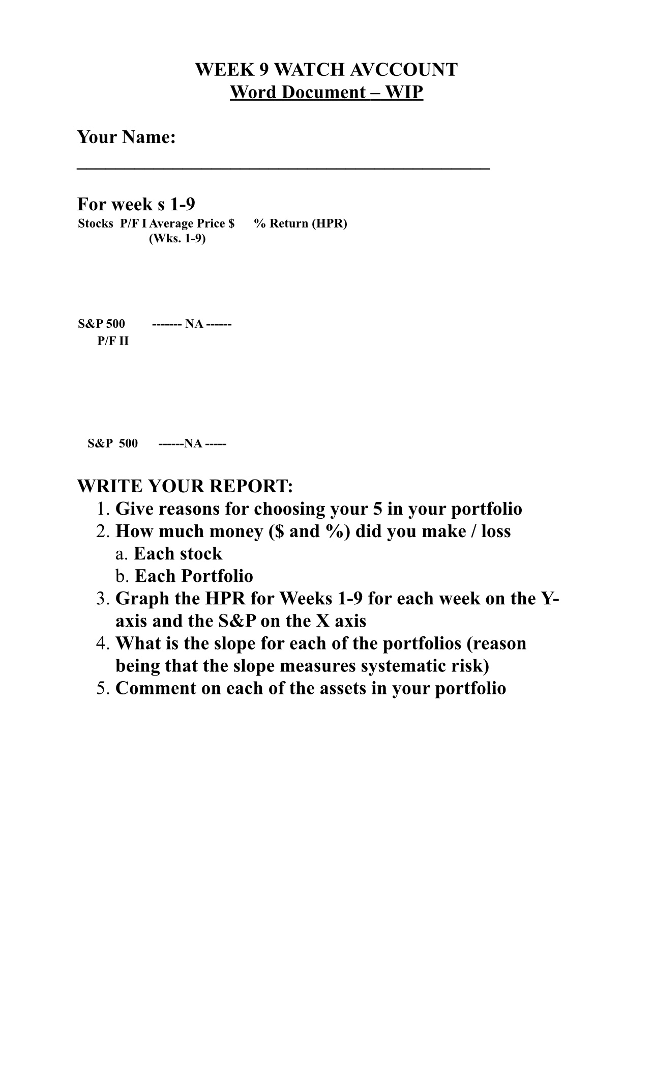  WEEK 9 WATCH AVCCOUNT Word Document - WIP Your Name: For