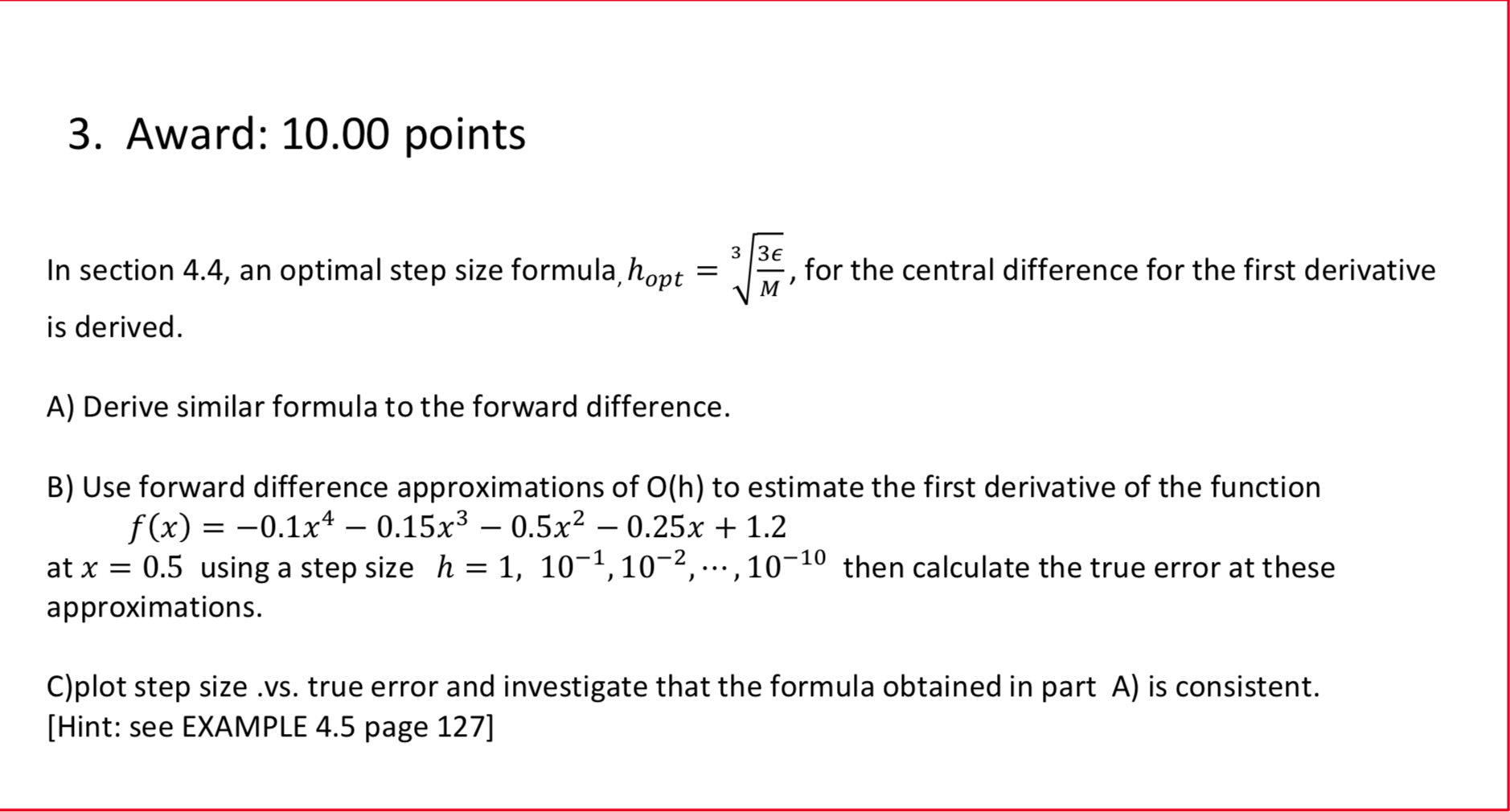  3. Award: 10.00 points In section 4.4, an optimal step size
