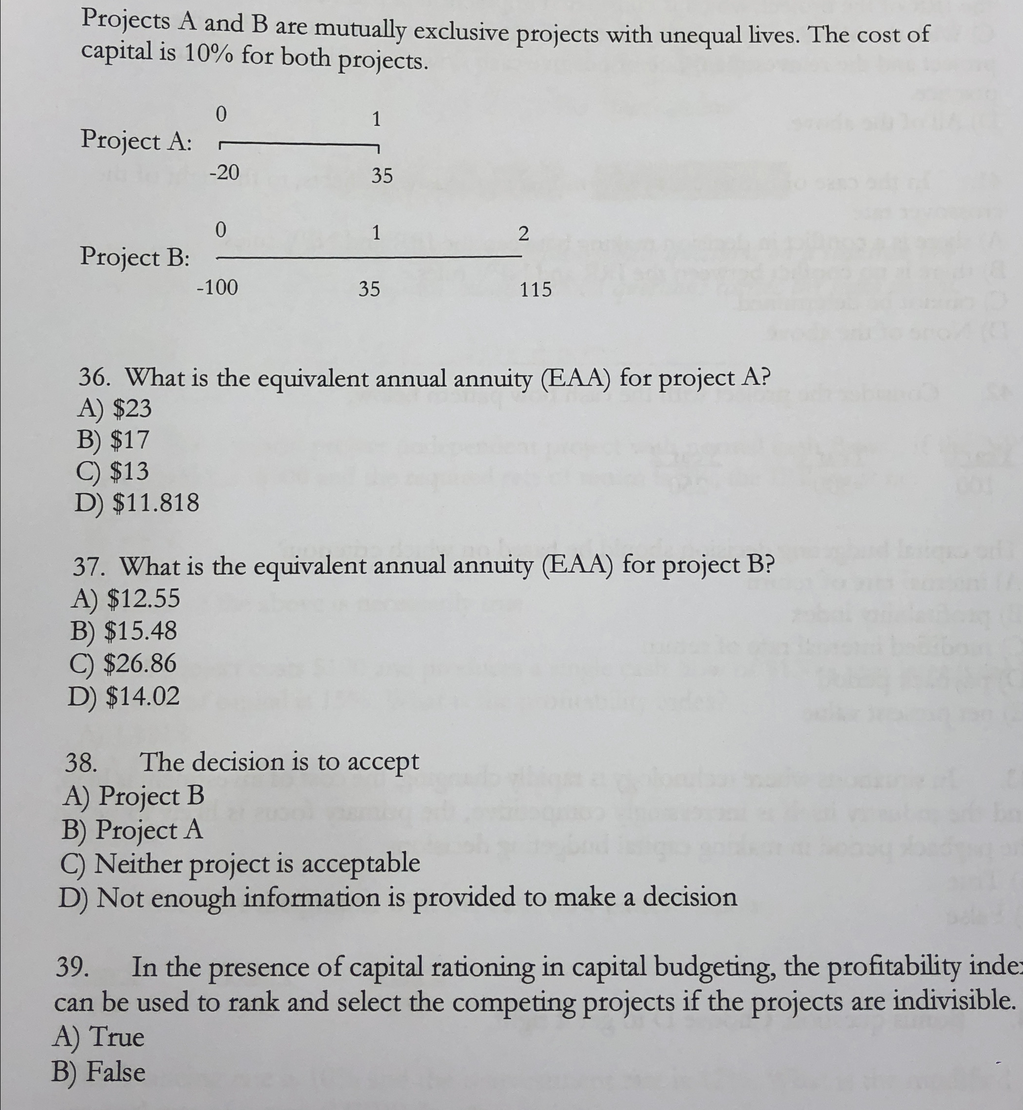  Projects A and B are mutually exclusive projects with unequal lives.