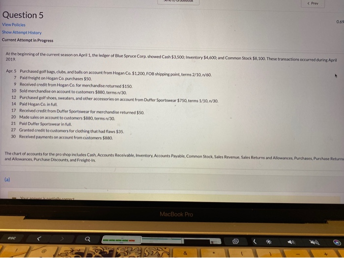  if it's not inventory, then what is it? 0.69 Question 5