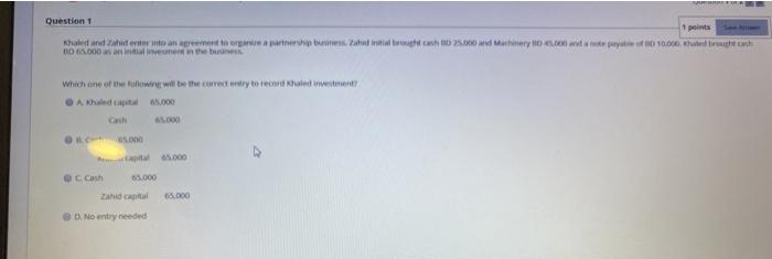 only awser i dont have time Question 1 1 points Khaled and