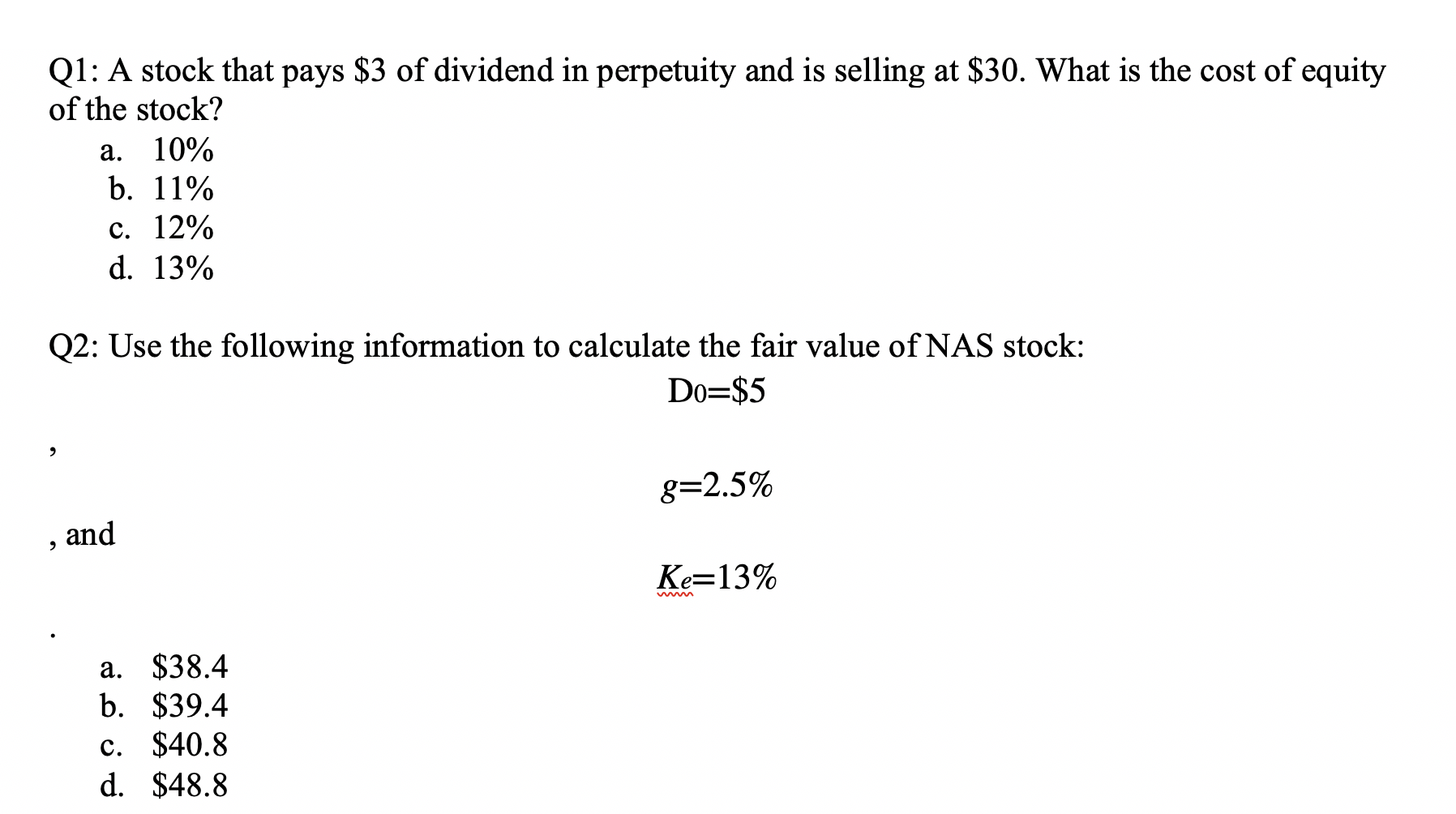  Answer the questions and show the full work a. Q1: A
