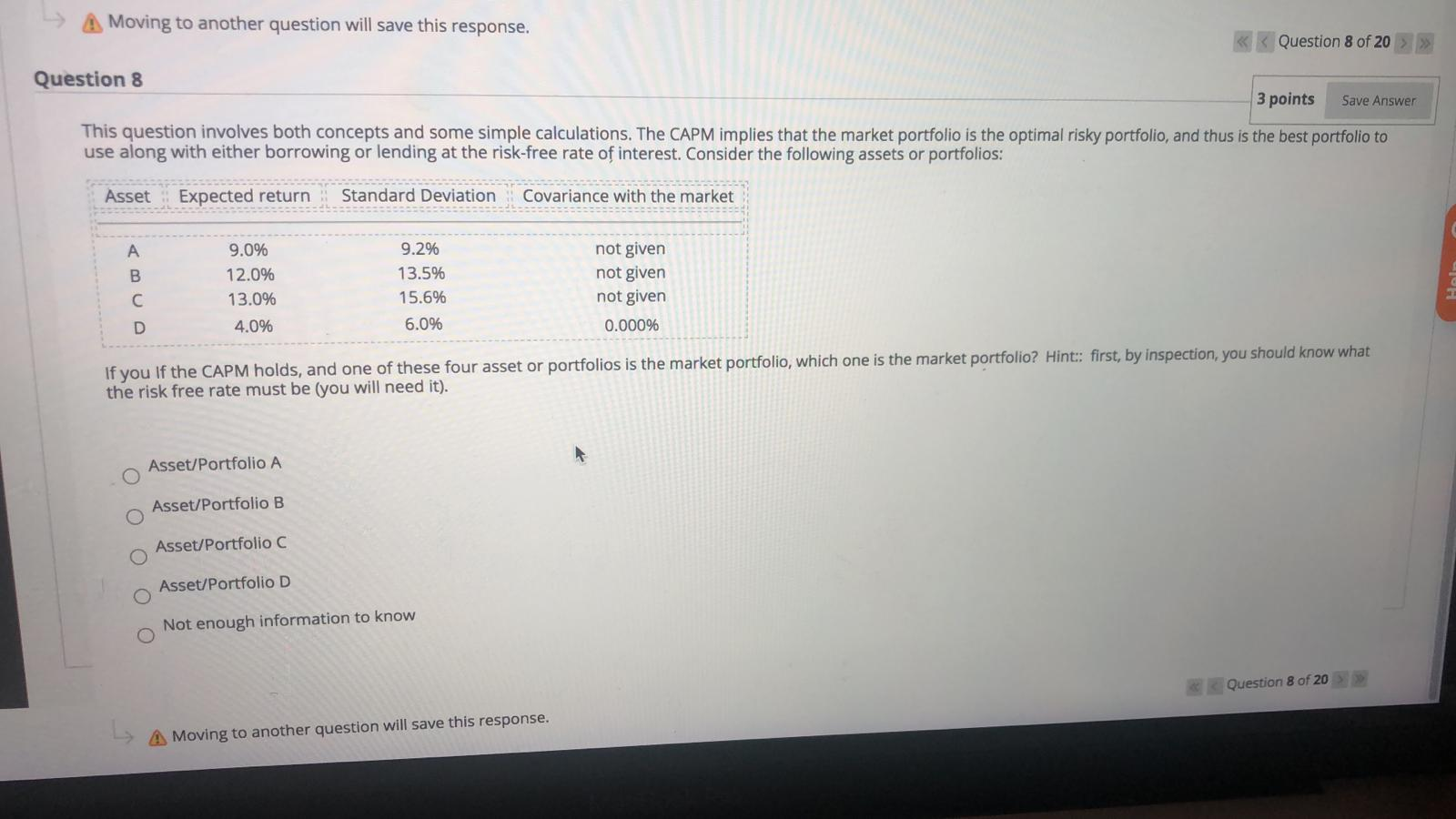  A Moving to another question will save this response. Question 8