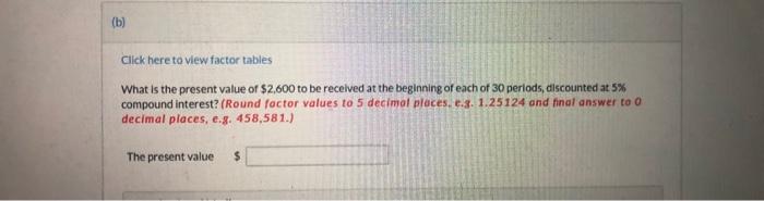 pls answer (b) Click here to view factor tables What is the