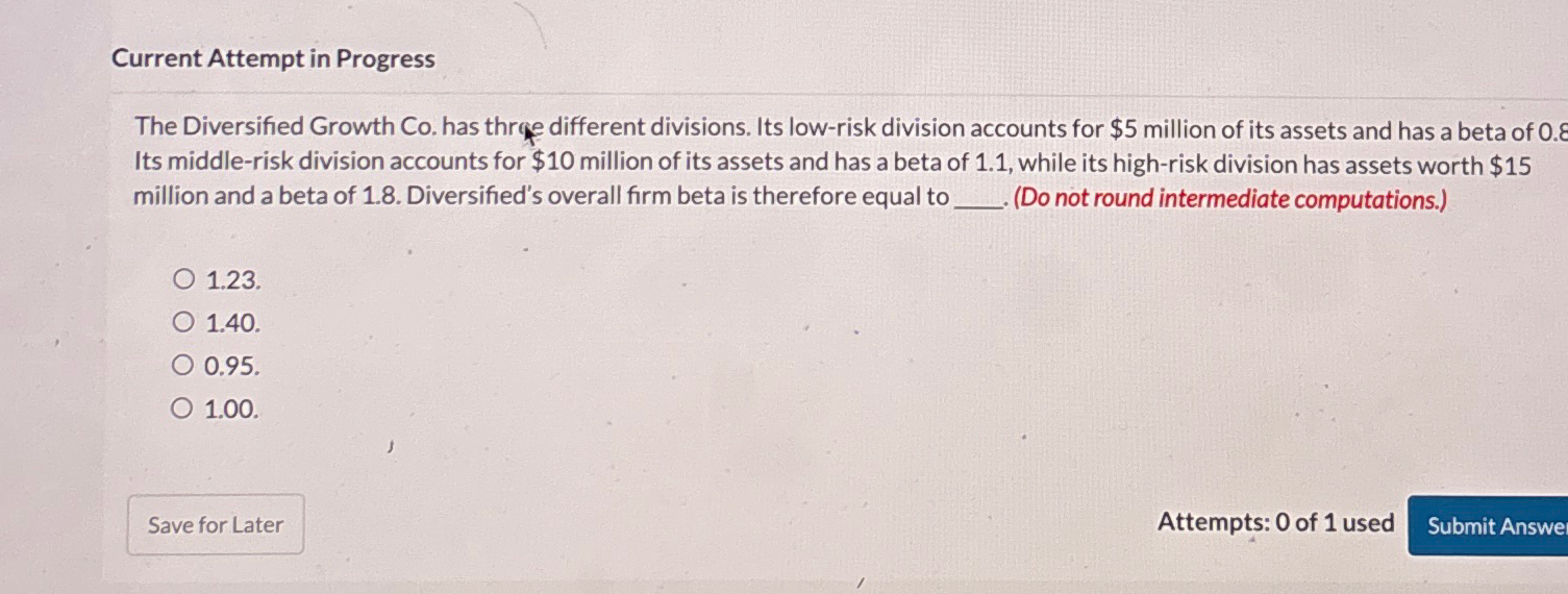  Current Attempt in Progress The Diversified Growth Co. has thrie different