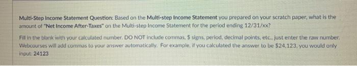  Multi-Step Income Statement Question: Based on the Multi-step Income Statement you