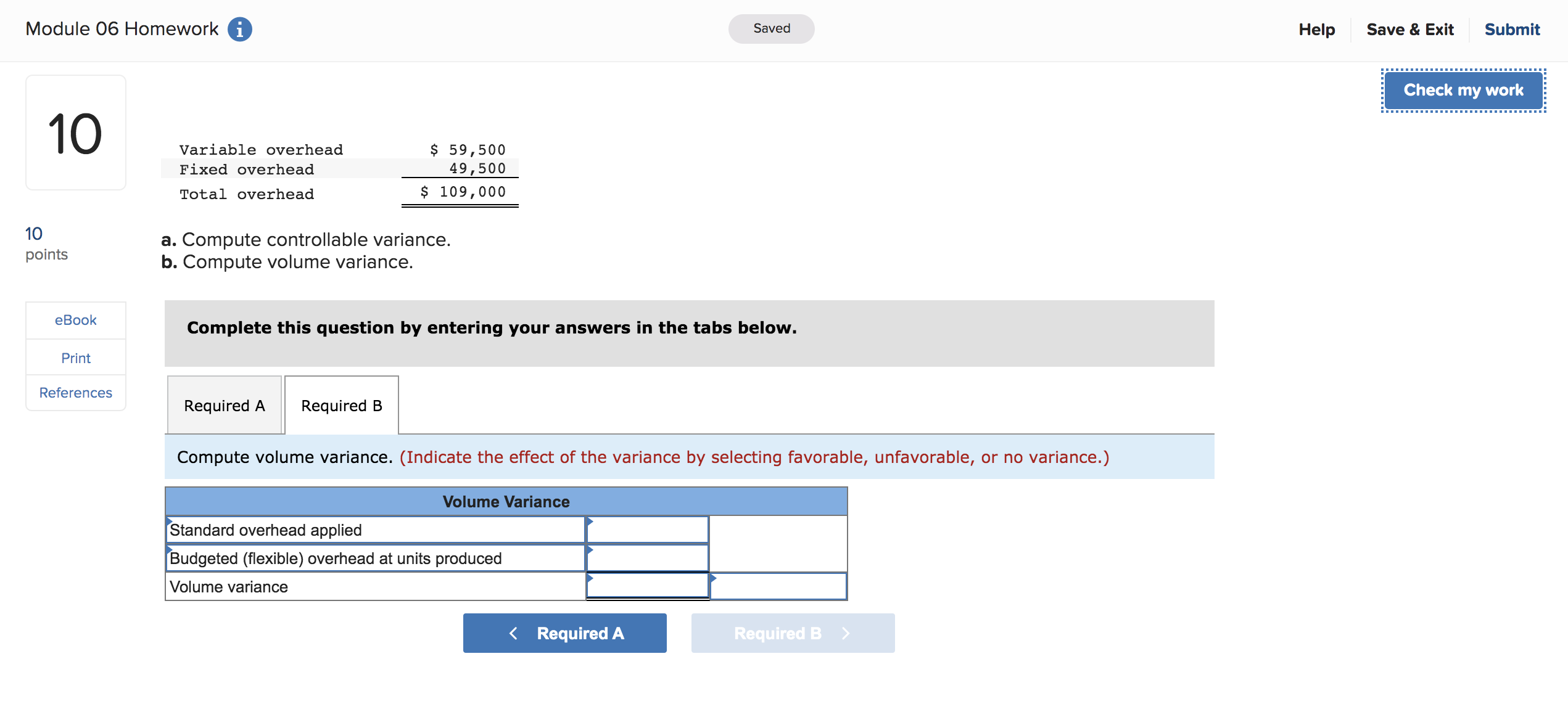 my work 10 Shaw Incorporated began this period with a budget for