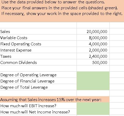  Show work Use the data provided below to answer the questions.