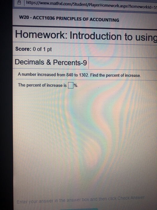  A https://www.mathxd.com/Student/PlayerHomeworkaspx?homeworkld=55 W20 - ACCT1036 PRINCIPLES OF ACCOUNTING Homework: Introduction to
