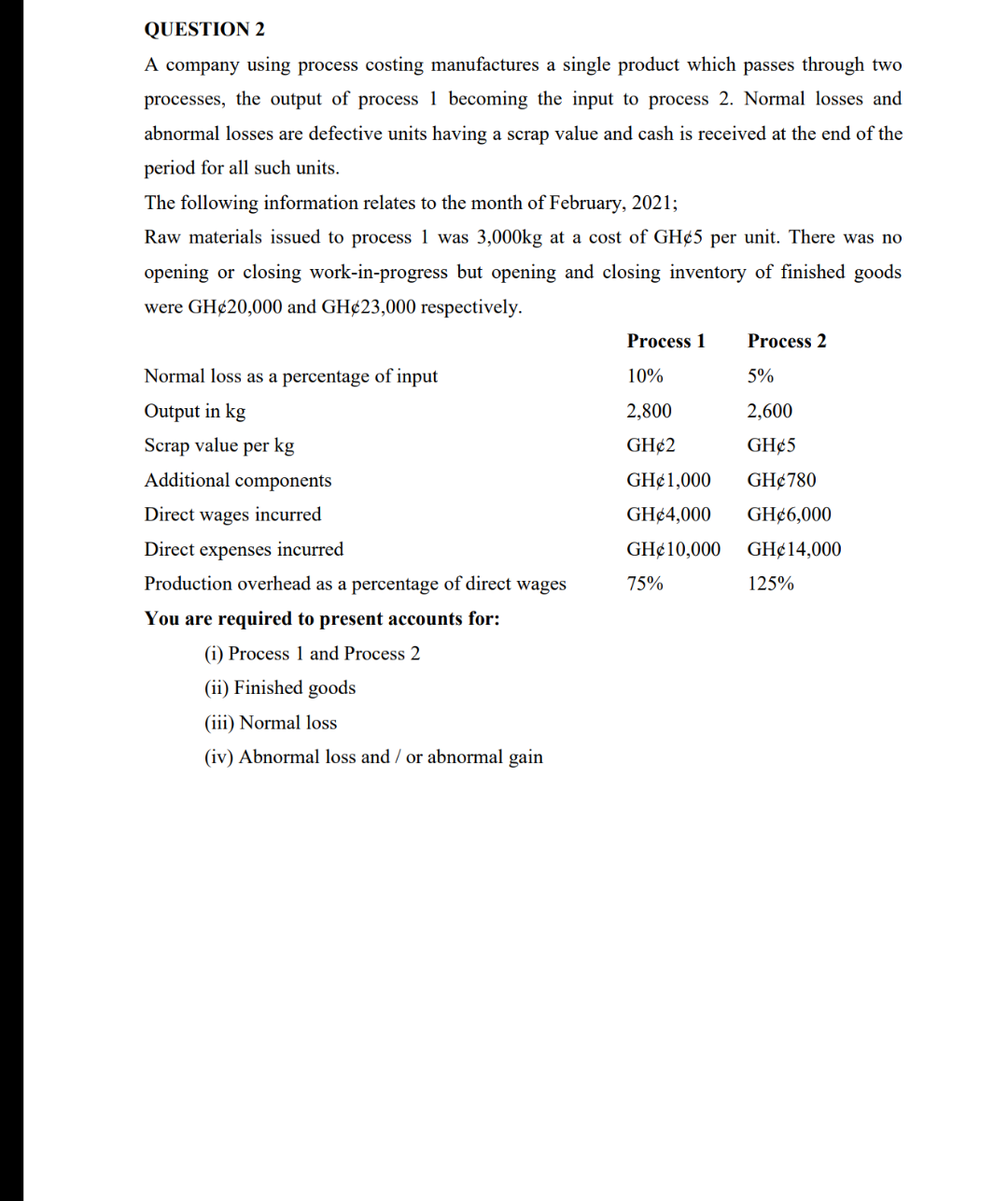 QUESTION 2 A company using process costing manufactures a single product