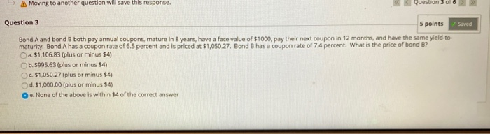  Moving to another question will save this response. Question 3 of