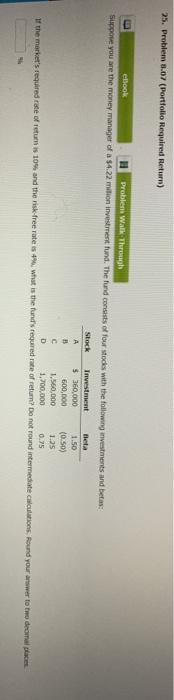  25. Problem 1.07 (Portfolio Required Return) ebook problem Walk Through Suppose