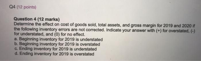  Q4 (12 points) Question 4 (12 marks) Determine the effect on