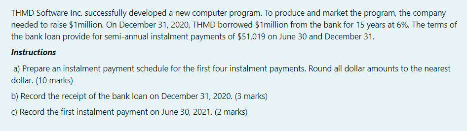 THMD Software Inc. successfully developed a new computer program. To produce