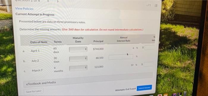 Current Attempt in Progress Compute interest and find the maturity date for