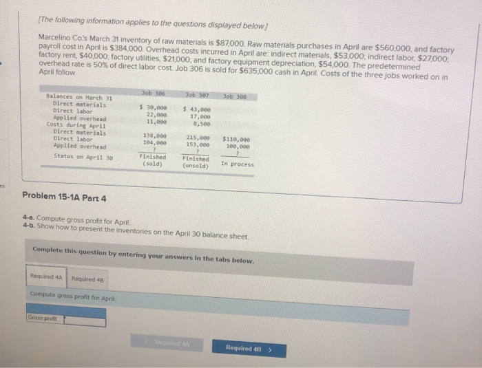 Job 306 is sold for $635.000 cash in April. Costs of the