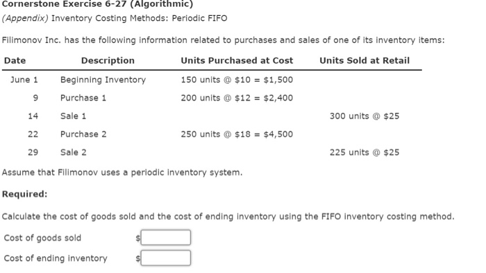  Cornerstone Exercise 6-27 (Algorithmic) (Appendix) Inventory Costing Methods: Periodic FIFO Filimonov