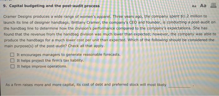  9. Capital budgeting and the post-audit process Aa Aa Cramer Designs