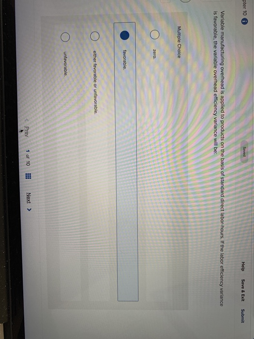  pter 10 Help Save & Exit Submit Variable manufacturing overhead is