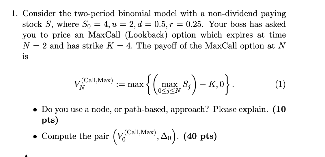 = 1. Consider the two-period binomial model with a non-dividend paying