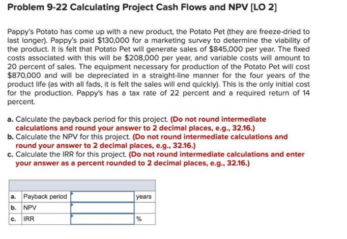  Problem 9-22 Calculating Project Cash Flows and NPV (LO 2] Pappy's