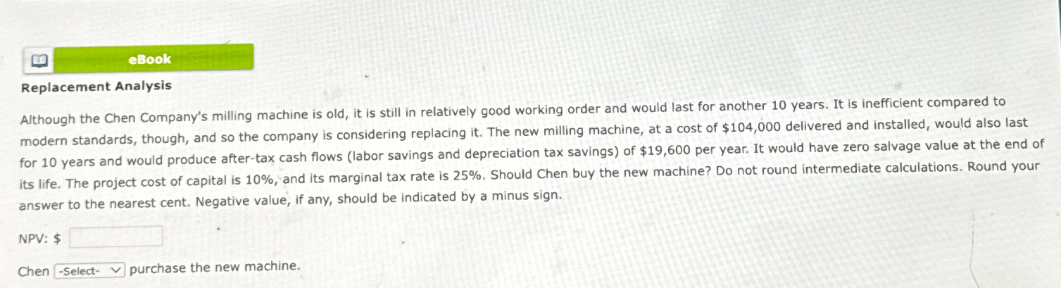  eBook Replacement Analysis Although the Chen Company's milling machine is old,