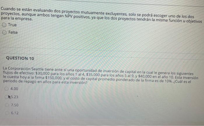  Cuando se estn evaluando dos proyectos mutuamente excluyentes, solo se podr