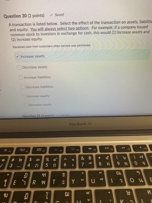  Question 30 (2 points) Saved A transaction is listed below. Select