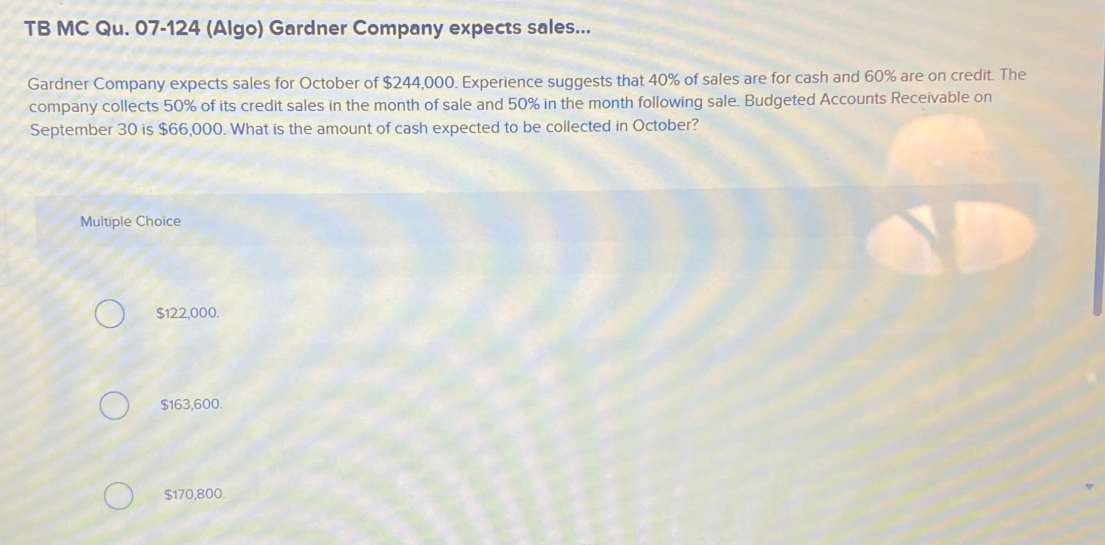 TB MC Qu.07-124(Algo) Gardner Company expects sales... Gardner Company expects sales
