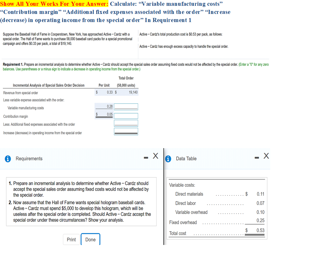  Show All Your Works For Your Answer: Calculate: "Variable manufacturing costs"