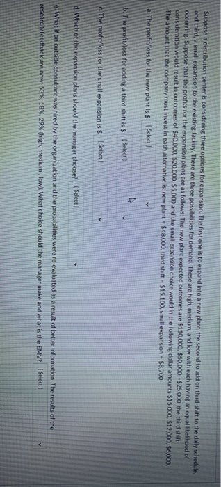 The first one is to expand into a new plant, the second