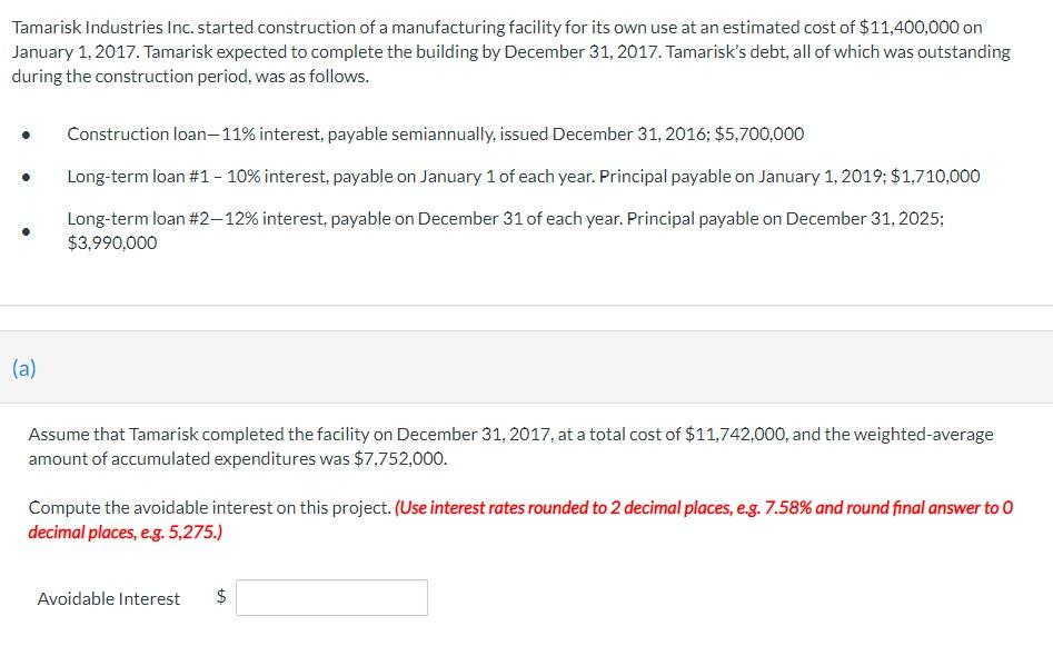 Compute the avoidable interest on this project. Tamarisk Industries Inc. started construction