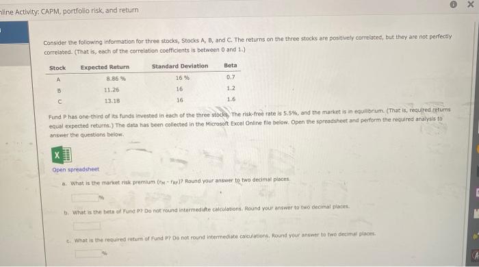  X line Activity: CAPM, portfolio risk, and return Consider the following